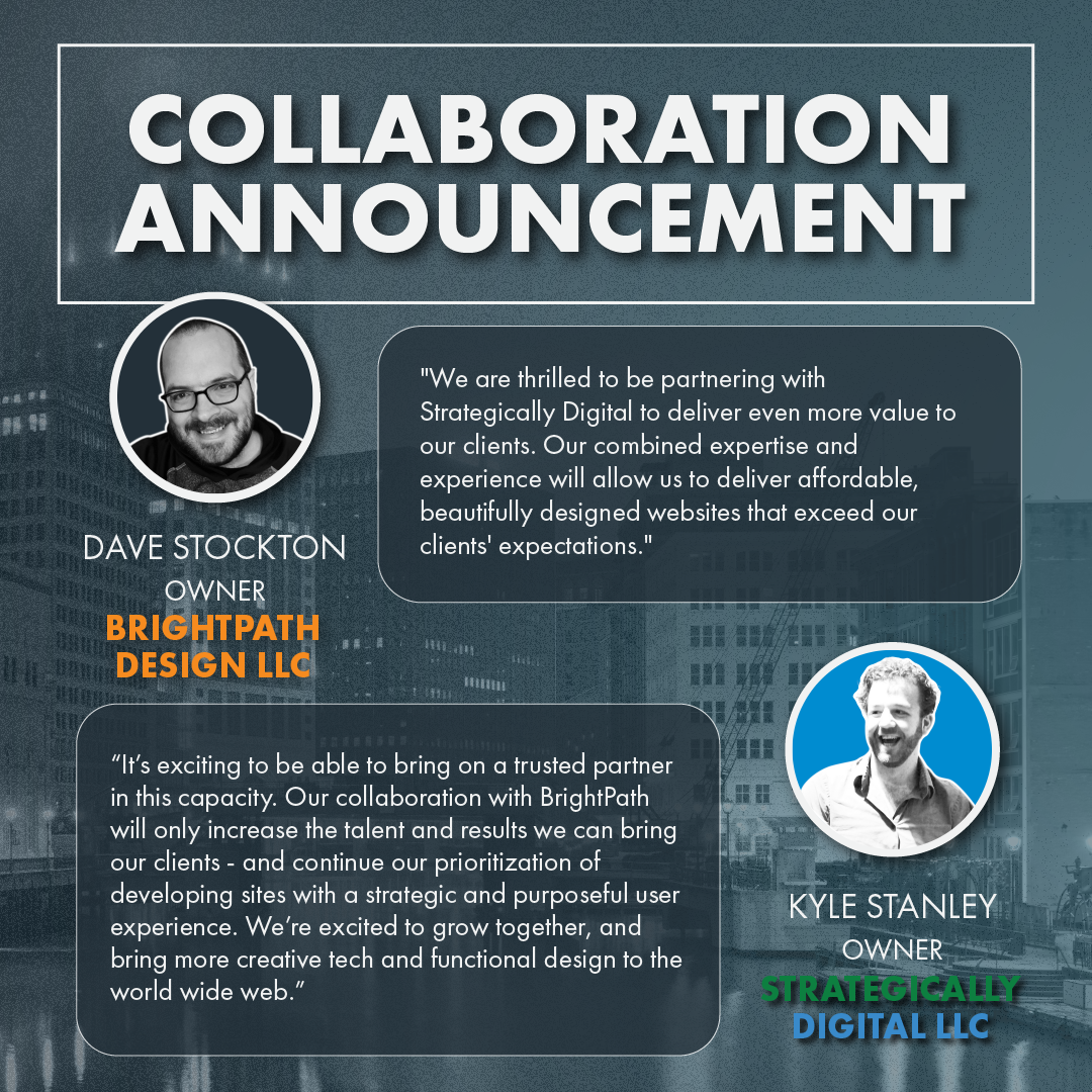An infographic reading "Collaboration Announcement" along with photos of and quotes from Dave Stockton, Owner of BrightPath Design, and Kyle Stanley, Owner of Strategically Digital